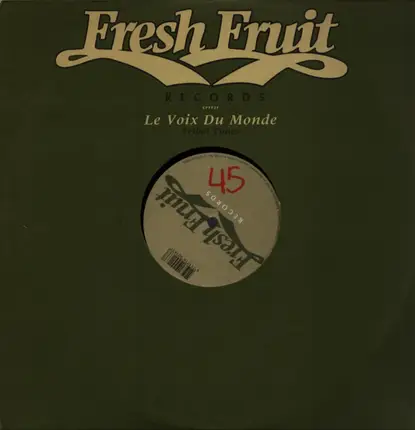 Le Voix Du Monde - Tribal Tunes