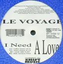 12inch Vinyl Single - Le Voyage - I Need A Love