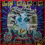12inch Vinyl Single - Le Baron - J'Aime Ma T.V