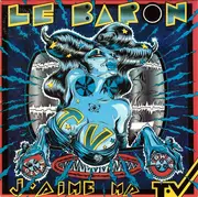7inch Vinyl Single - Le Baron - J'Aime Ma T.V