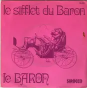 Le Baron - Le Sifflet Du Baron