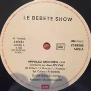 12inch Vinyl Single - Le Bébête Show - Appelez-Moi Dieu !