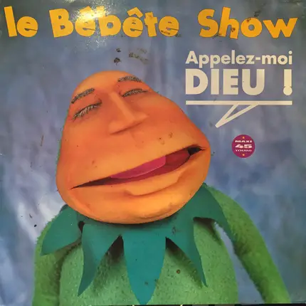 Le Bébête Show - Appelez-Moi Dieu !