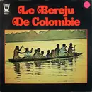 LP - Le Bereju - Le Bereju De Colombie