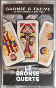 MC - Le Bronse Querte - Bronse & Falive - Still Sealed
