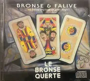 Le Bronse Querte - Bronse & Falive