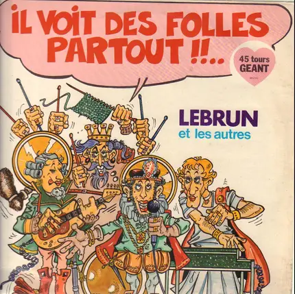 Le Brun Et Les Autres - Il Voit Des Folles Partout
