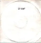 12inch Vinyl Single - Le Chat - Touché La Chatte (A La Voisine) - white label promo