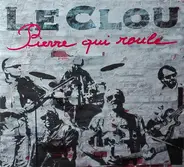 Le Clou - Pierre Qui Roule