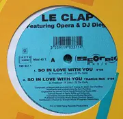 12inch Vinyl Single - Le Clap Featuring Fernando Opera & DJ Diego - So In Love With You