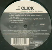 Le Click - Heaven's Got To Be Better