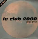 12inch Vinyl Single - Le Club 2000 - Un Fait Divers