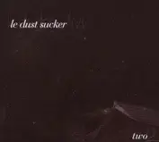Le Dust Sucker