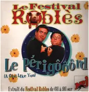 12inch Vinyl Single - Le Festival Robles - Le Périgord (A Girl Like You)