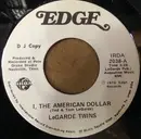 7inch Vinyl Single - Le Garde Twins - I, The American Dollar