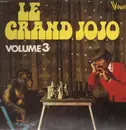 LP - Le Grand Jojo - Le Grand Jojo Volume 3