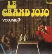 Le Grand Jojo - Le Grand Jojo Volume 3
