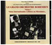 Le Grand Orchestre Bohemien - Valses Internationales Celebres ou Meconnues...