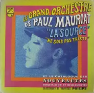 Le Grand Orchestre De Paul Mauriat - La Source / Ne Sois Pas Triste