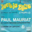 7inch Vinyl Single - Le Grand Orchestre De Paul Mauriat - Love Is Blue / Comme Un Garçon