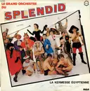 LP - Le Grand Orchestre Du Splendid - La Kermesse Egyptienne