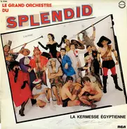 Le Grand Orchestre Du Splendid - La Kermesse Egyptienne