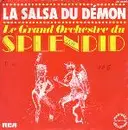 7'' - Le Grand Orchestre Du Splendid - La Salsa Du Démon