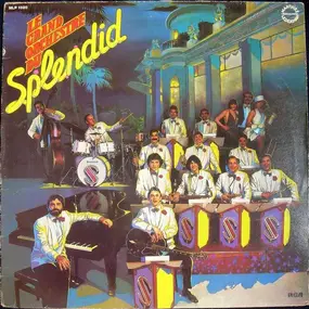 Le Grand Orchestre du Splendid - Le Grand Orchestre Du Splendid