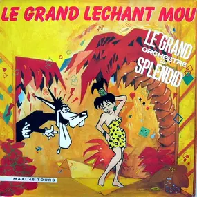 Le Grand Orchestre du Splendid - Le Grand Lechant Mou