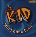 12inch Vinyl Single - Le Kid - Moi J'aime Bien