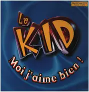 Le Kid - Moi J'aime Bien