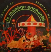 12inch Vinyl Single - Le Manège Enchanté - Le Manège Enchanté (Remix 93)