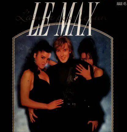 Le Max - L'Aimer Pour Le Fun