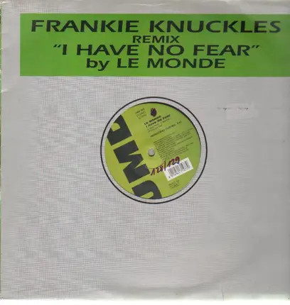 Le Monde - I Have No Fear (Frankie -Knuckles Remix)