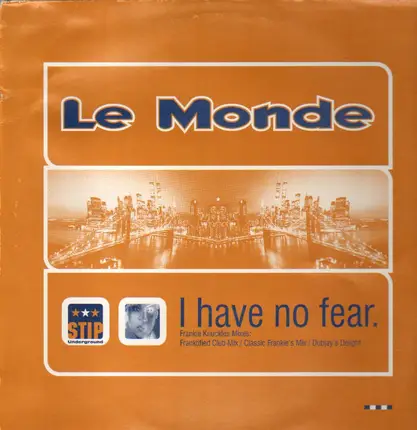 Le Monde - I Have No Fear (Frankie Knuckles Mixes)