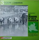 LP - Le Mondine Di Villa Garibaldi - I Protagonisti: Le Mondine Di Villa Garibaldi