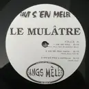 12inch Vinyl Single - Le Mulâtre - Faut s'en mêler