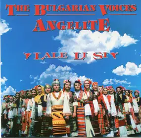 Le Mystère des Voix Bulgares - Lale Li Si