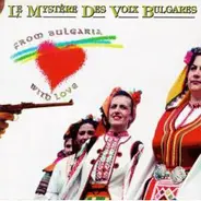 Le Mystère Des Voix Bulgares - From Bulgaria With Love