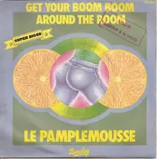 le pamplemousse - Get Your Boom Boom Around The Room