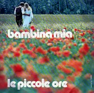 Le Piccole Ore - Bambina Mia
