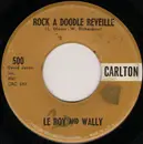 7inch Vinyl Single - Le Roy And Wally - Rock A Doodle Reveille / It's Paris