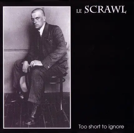 Le Scrawl - Too Short To Ignore