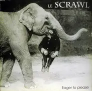 Le Scrawl - Eager To Please