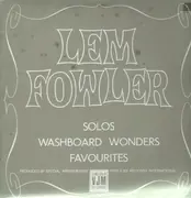 LP - Lem Fowler - Solos, Washboard Wonders, Favourites