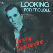 Lemmy Constantine - Looking For Trouble