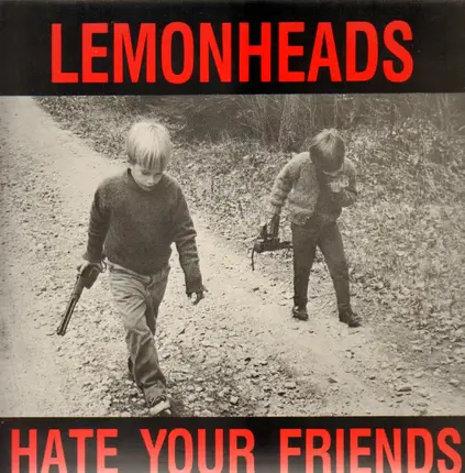 The Lemonheads - Hate Your Friends