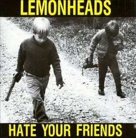 The Lemonheads - HATE YOU FRIENDS