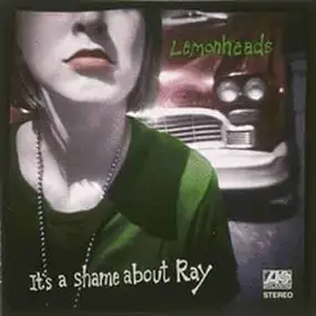 The Lemonheads - It's a Shame About Ray