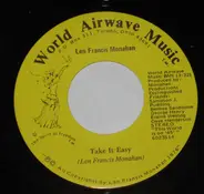 Len Francis Monahan - Take It Easy